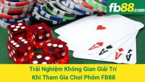 Trải Nghiệm Không Gian Giải Trí Khi Tham Gia Chơi Phỏm FB88 1 Trải Nghiệm Không Gian Giải Trí Khi Tham Gia Chơi Phỏm FB88